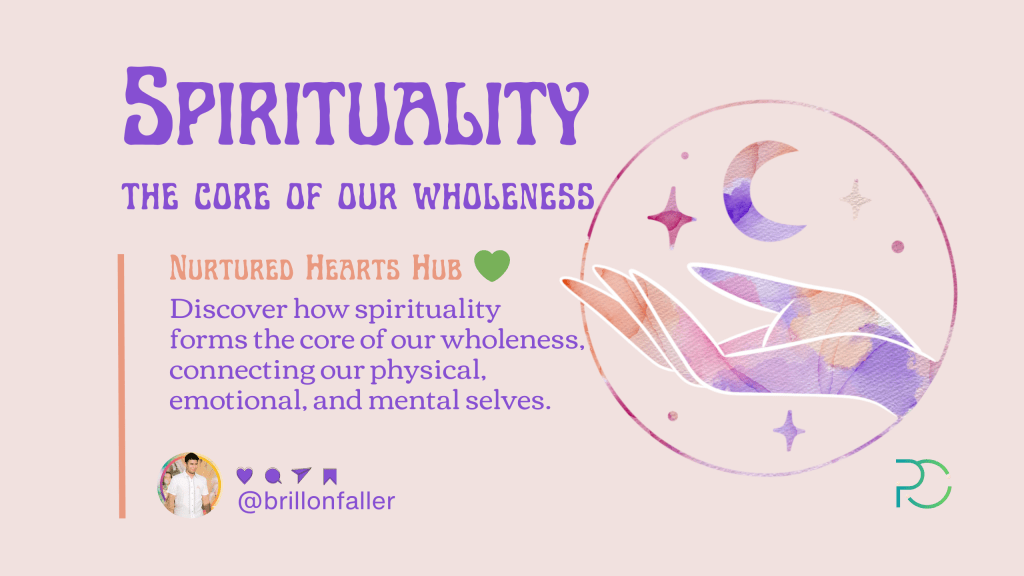 Spirituality is The Core of Our Wholeness