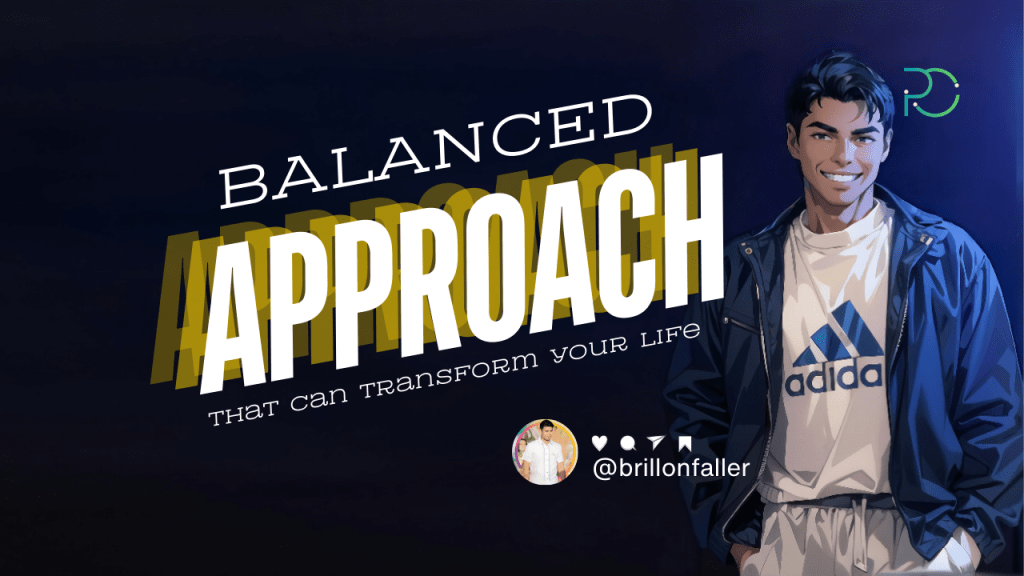 Balanced Approach That Can Transform Your Life July 24, 2024